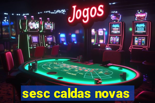 sesc caldas novas